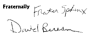 Fraternally, Frater Sphinx/David Bersson signature 
gif